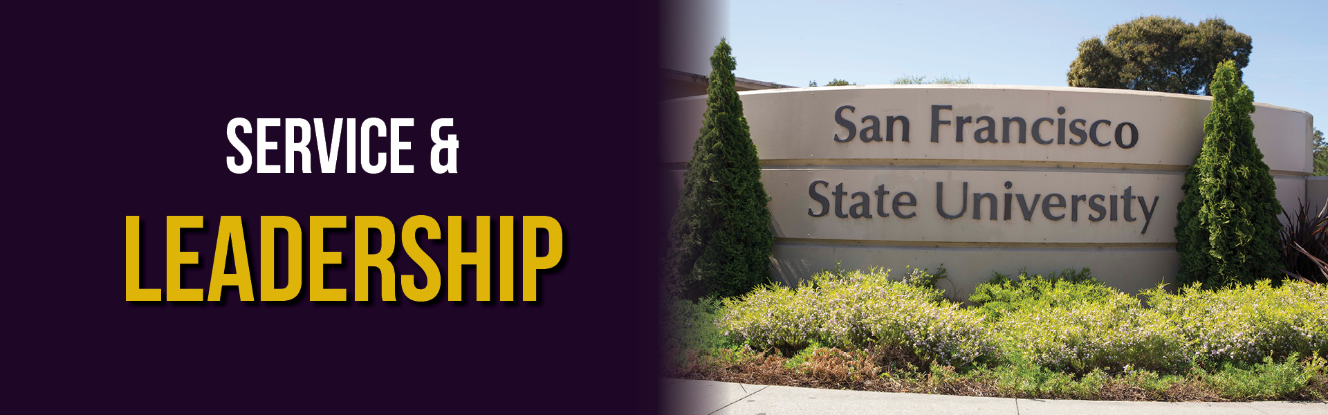 San Francisco State University large sign Service and Leadership