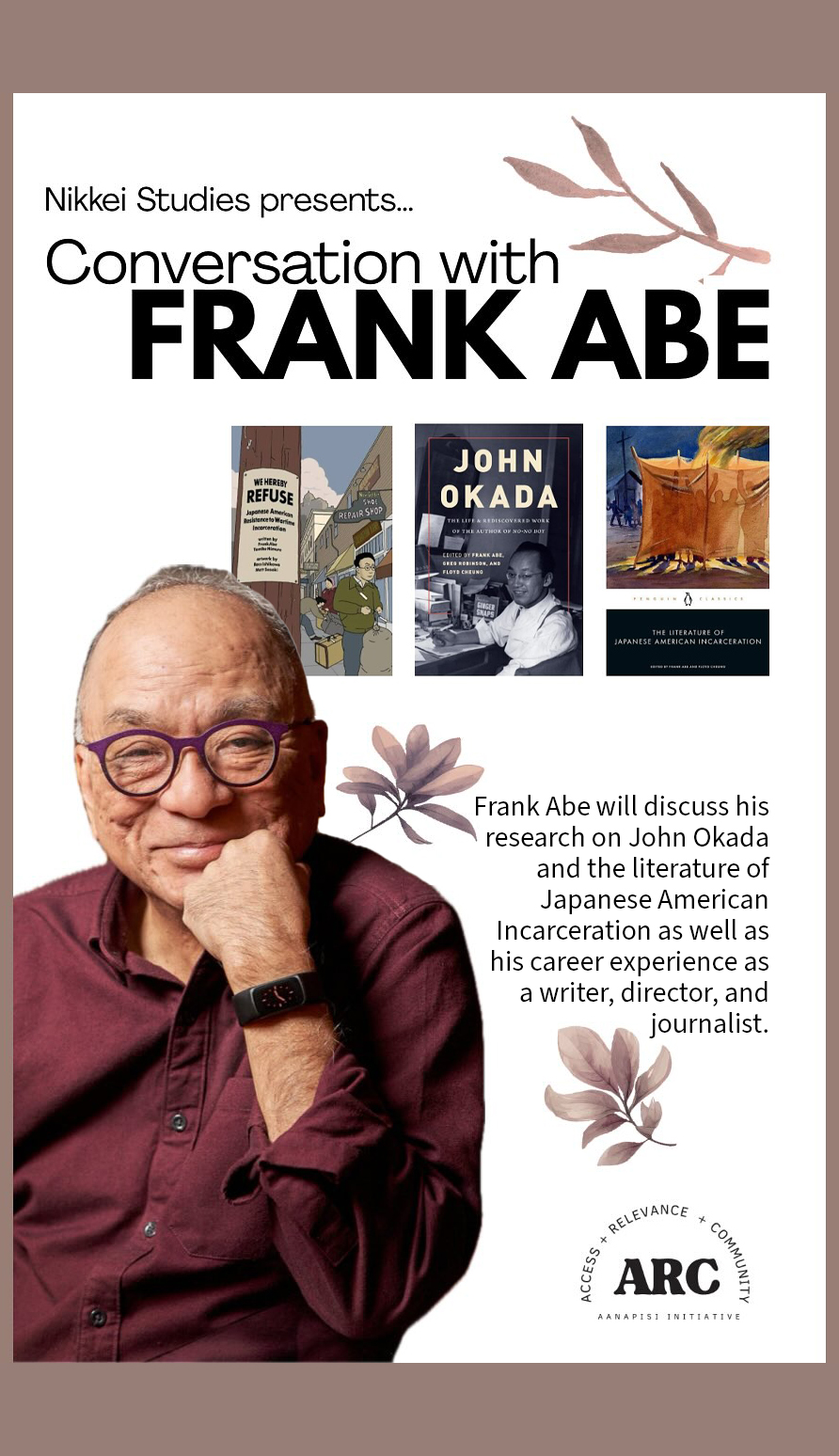 Frank Abe will discuss his research on John Okada and the literature of Japanese American Incarceration as well as his career experience as a writer, director, and journalist.
