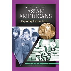 AAS-Faculty-Publications-History of Asian Americans- Exploring Diverse Roots